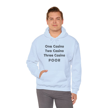 "One Casino, Two Casino, Three Casino, POOR" (Adult Unisex Hooded Sweatshirt)