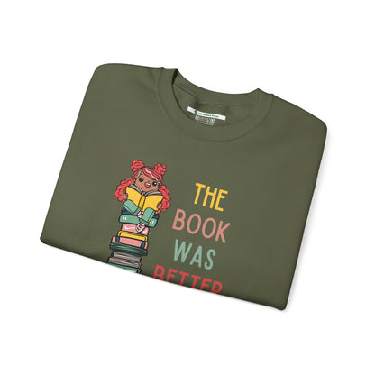 The Book Was Better [1] -- (Adult  Unisex Crewneck Sweatshirt)