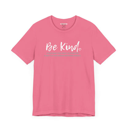 Be Kind (Adult Unisex Tee)