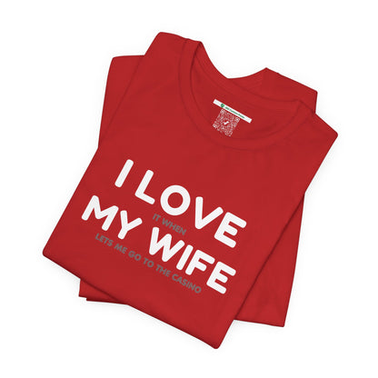 I Love My Wife (Adult Unisex Tee)