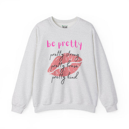 Be Pretty (Adult Unisex Crewneck Sweatshirt)