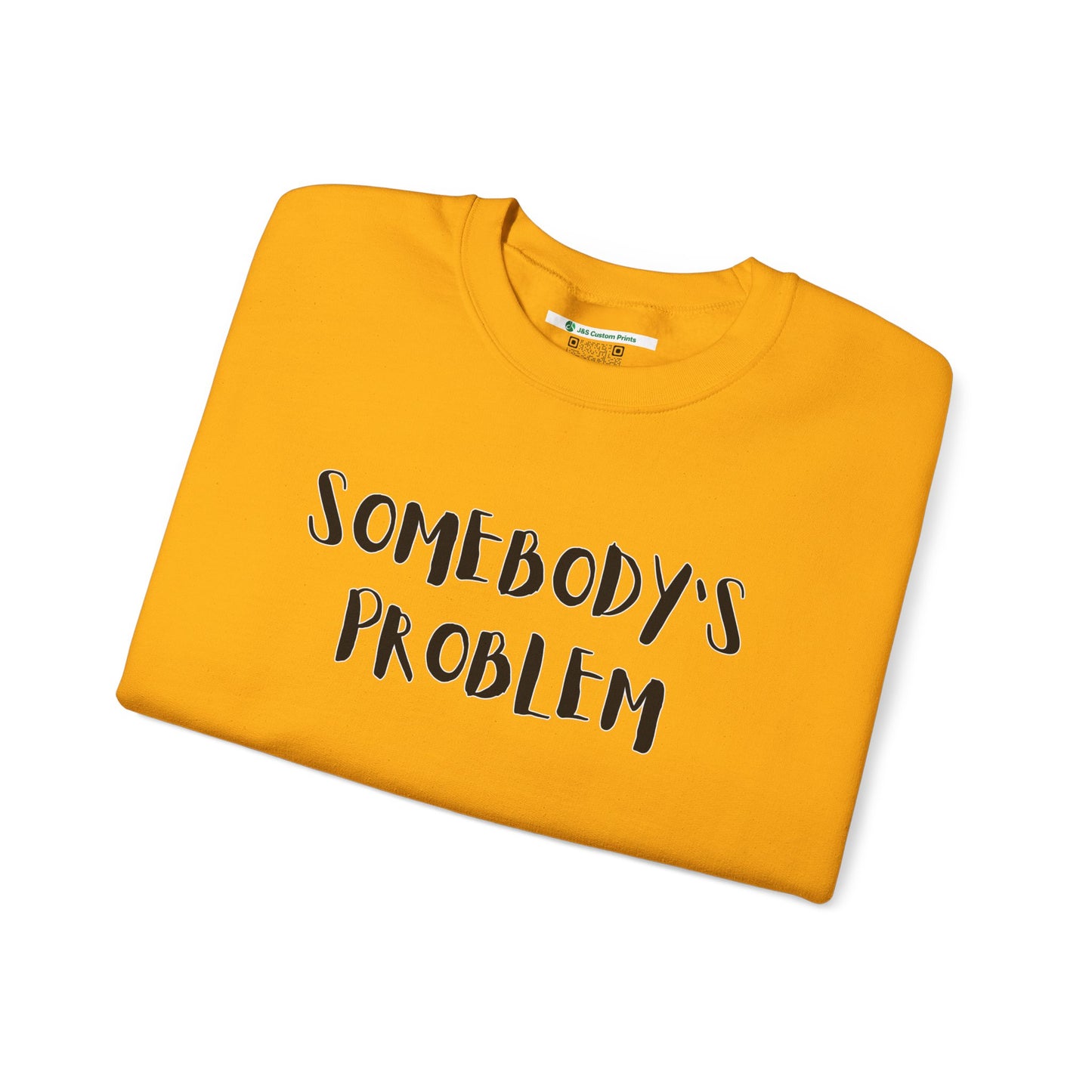 Matching Couple's Set -- "Somebody's Problem" (Adult Unisex Crewneck Sweatshirt)