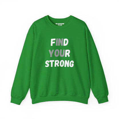 Find Your Strong -- Simple Design (Adult Unisex Crewneck Sweatshirt)