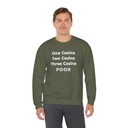 "One Casino, Two Casino, Three Casino, POOR" (Adult Unisex Crewneck Sweatshirt)