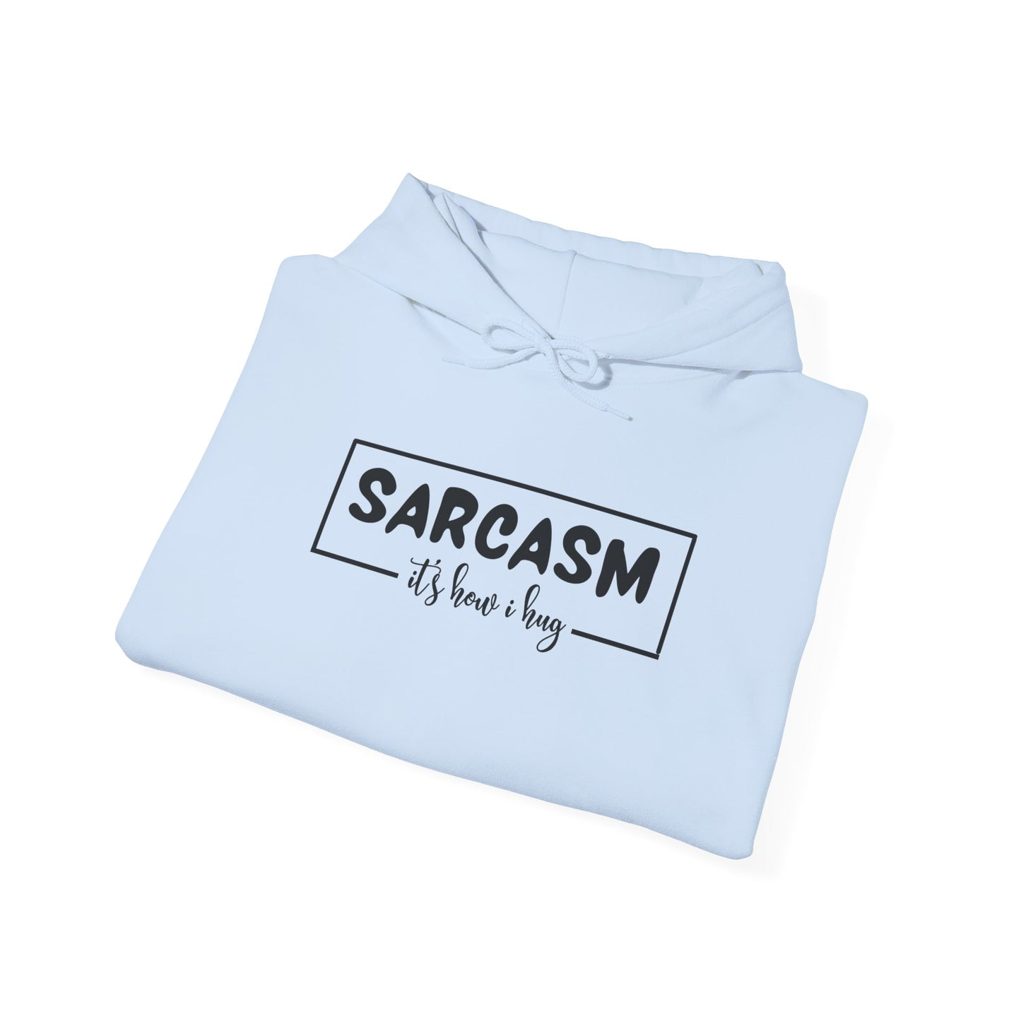 It's How I Hug (Adult Unisex Hooded Sweatshirt)