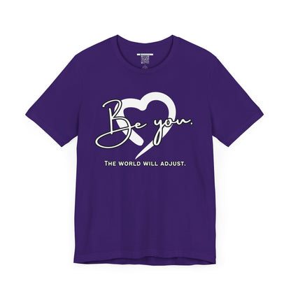Be You (Adult Unisex Tee)