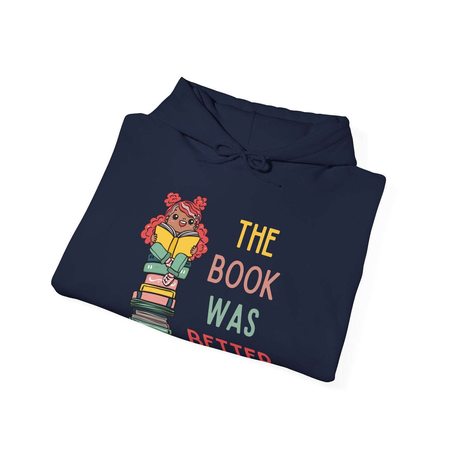 The Book Was Better [1] (Adult Unisex Hooded Sweatshirt)