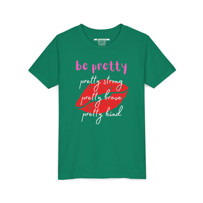 Be Pretty (Youth Unisex Tee)