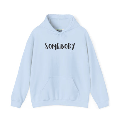 Matching Couple's Set -- "Somebody" (Adult Unisex Hooded Sweatshirt)