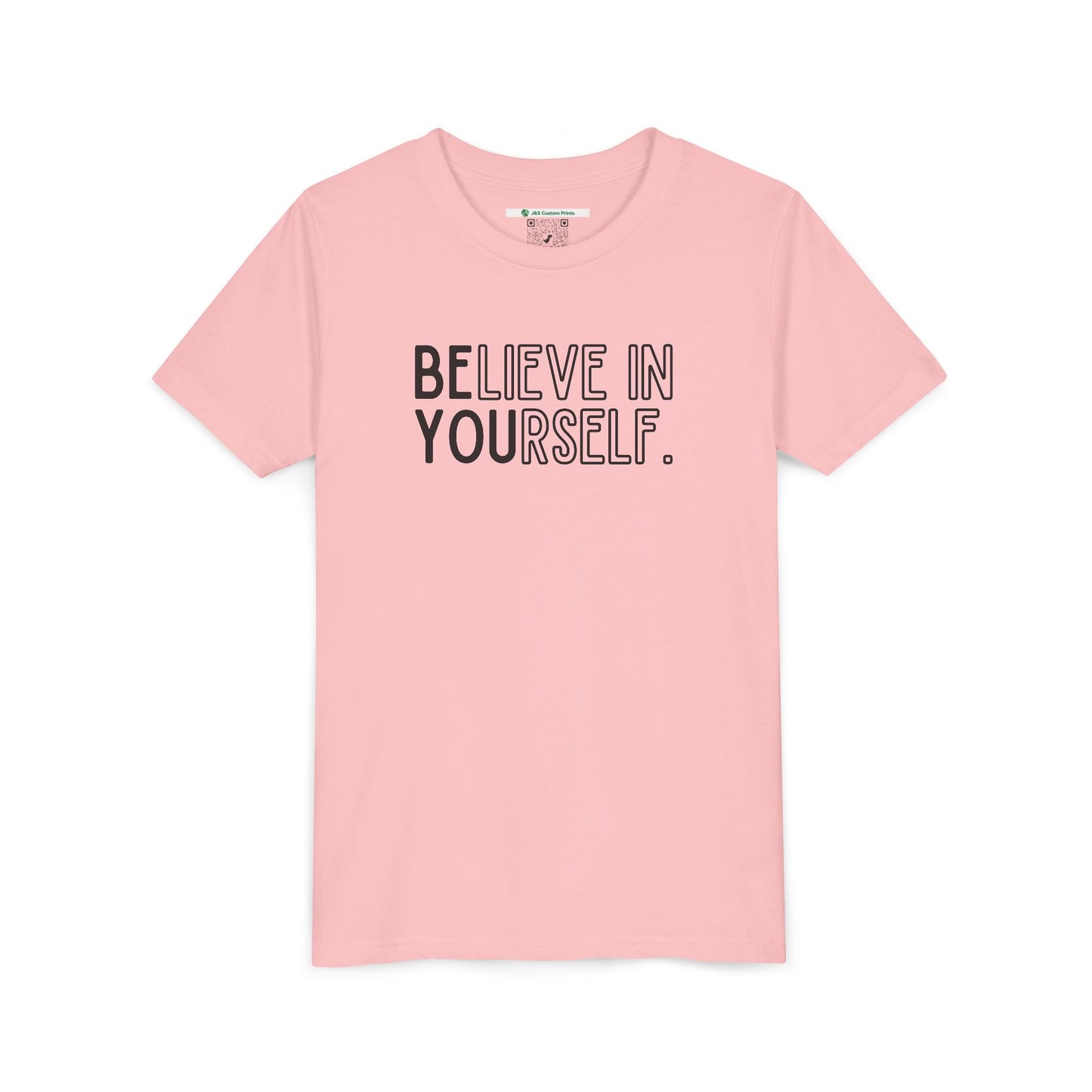 Believe In Yourself --  "Be You" (Youth Unisex Tee)