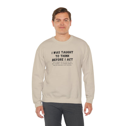 I Think Before I Act (Adult Unisex Crewneck Sweatshirt)
