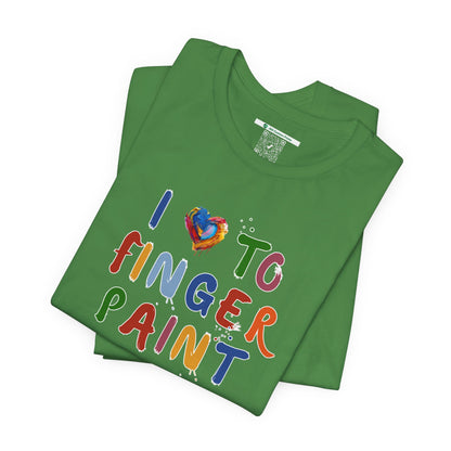 Matching Couple's Set -- I Love to Fingerpaint (Adult Unisex Tee)