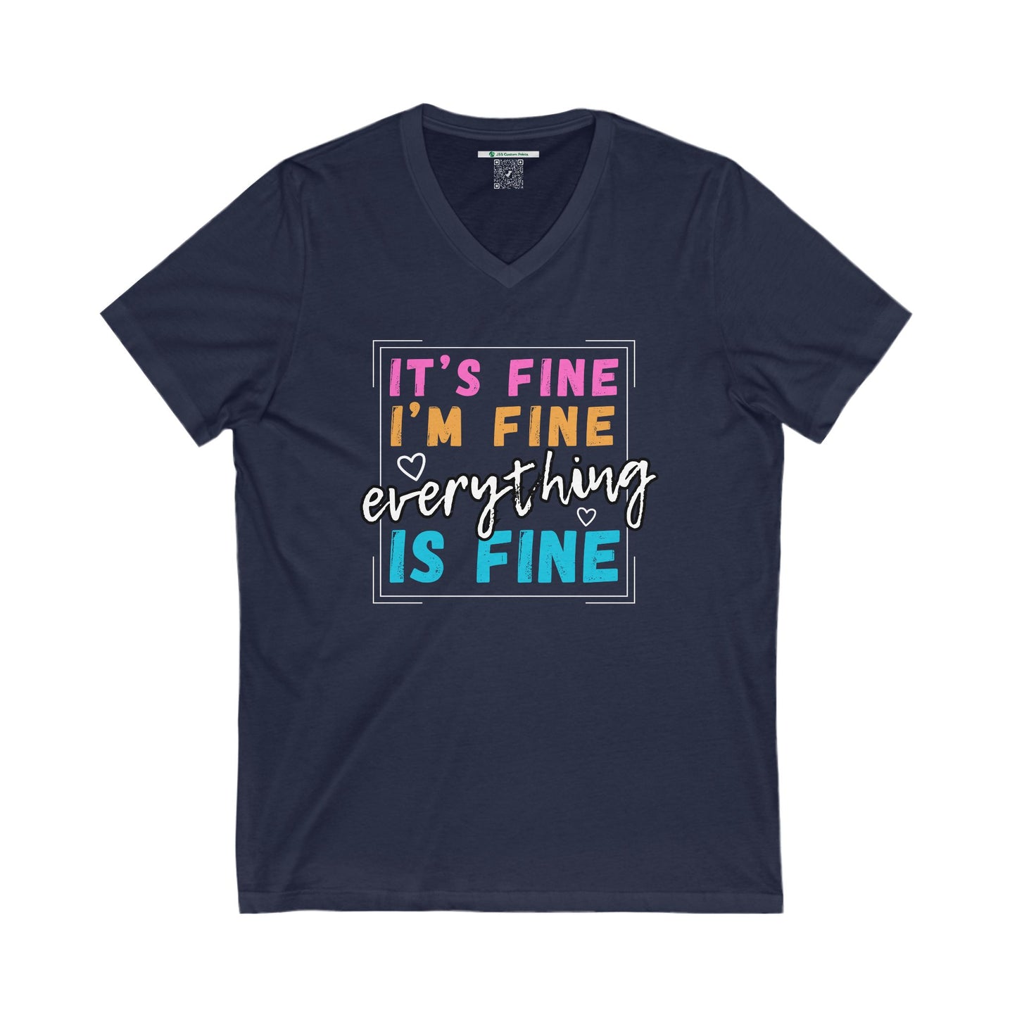 Everything Is Fine (Adult Unisex V-Neck Tee)