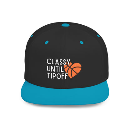 Classy Until Tipoff (Embroidered Flat-Bill, Cotton, Snapback Hat)