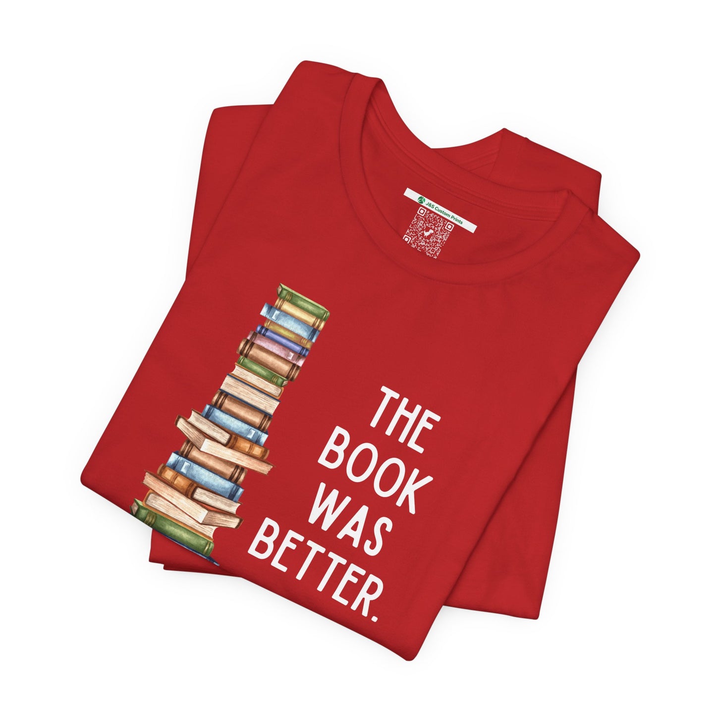 The Book Was Better [2] (Adult Unisex Tee)