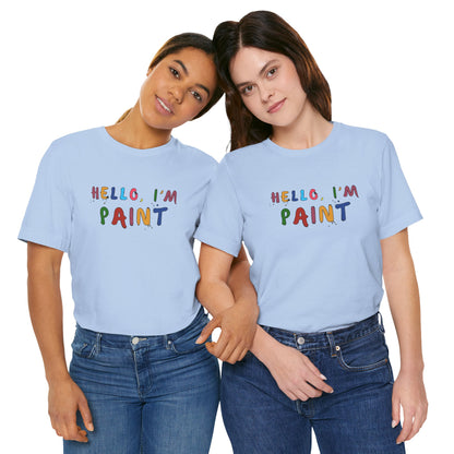 Matching Couple's Set -- Hello, I'm Paint (Adult Unisex Tee)