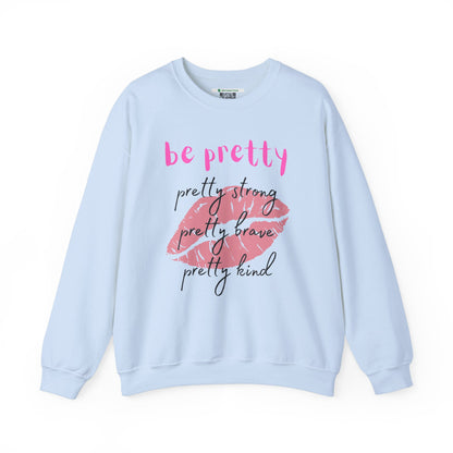 Be Pretty (Adult Unisex Crewneck Sweatshirt)