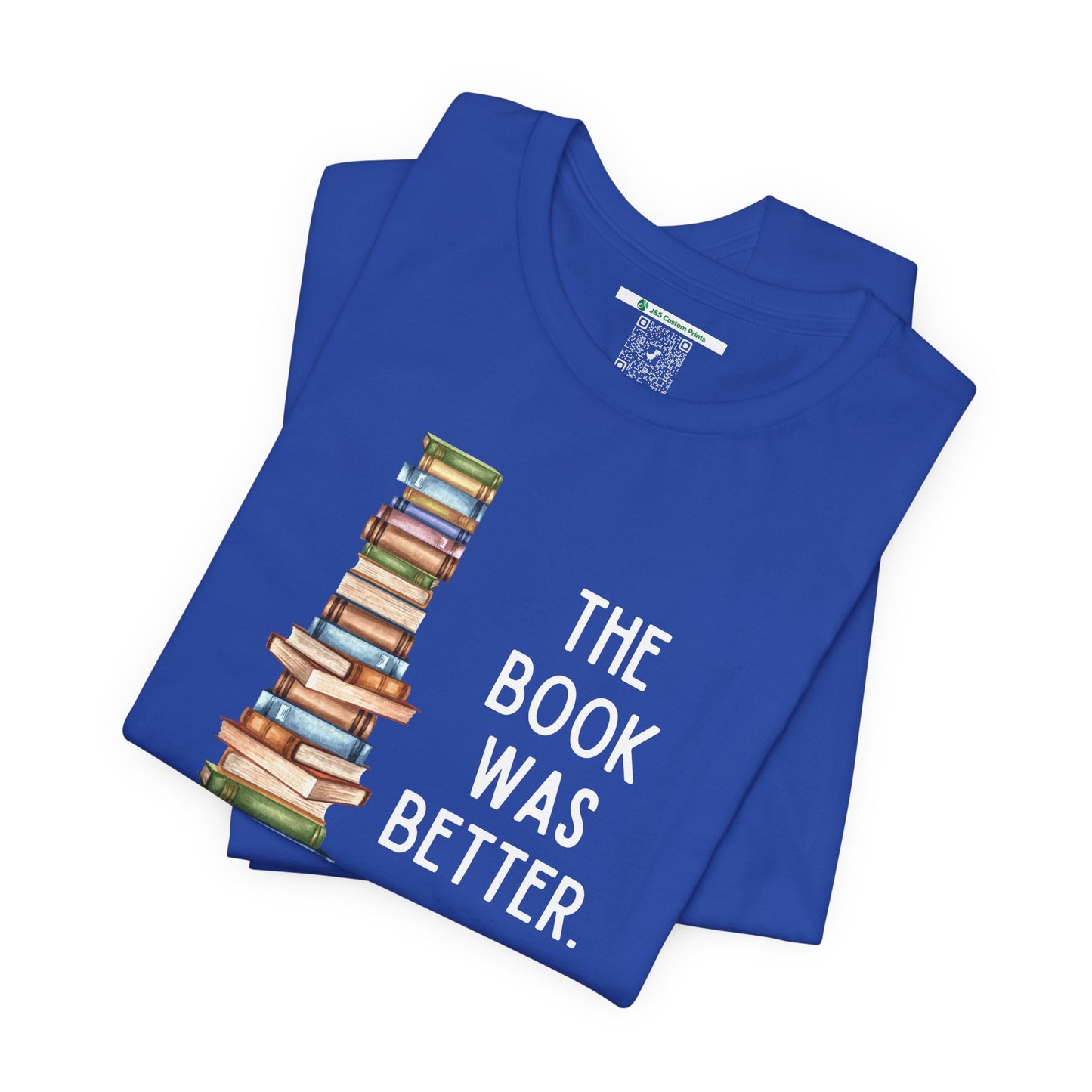 The Book Was Better [2] (Adult Unisex Tee)