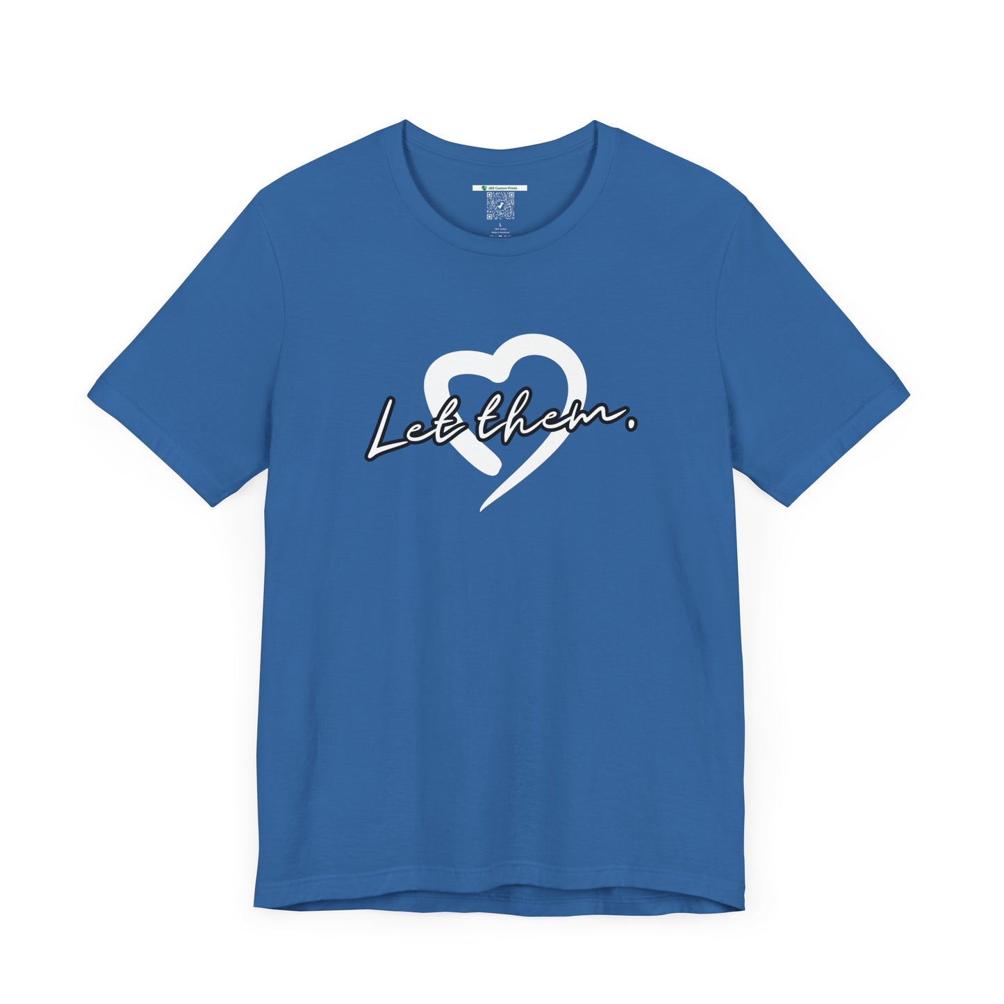 Let Them (Adult Unisex Tee)