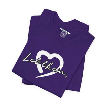 Let Them (Adult Unisex Tee)