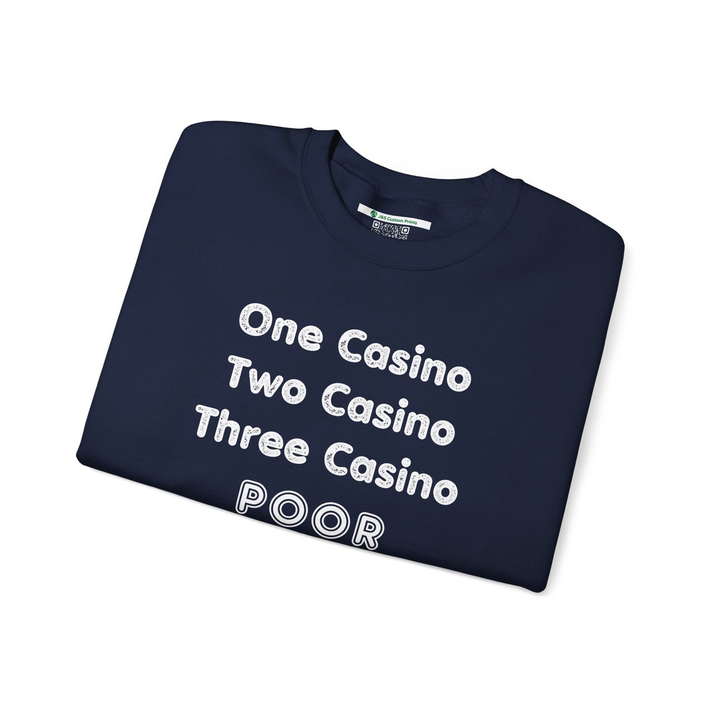 "One Casino, Two Casino, Three Casino, POOR" (Adult Unisex Crewneck Sweatshirt)