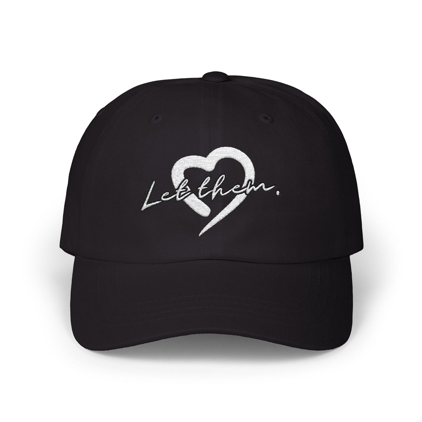 Let Them (Embroidered Classic Dad Hat) - J&S Custom Prints