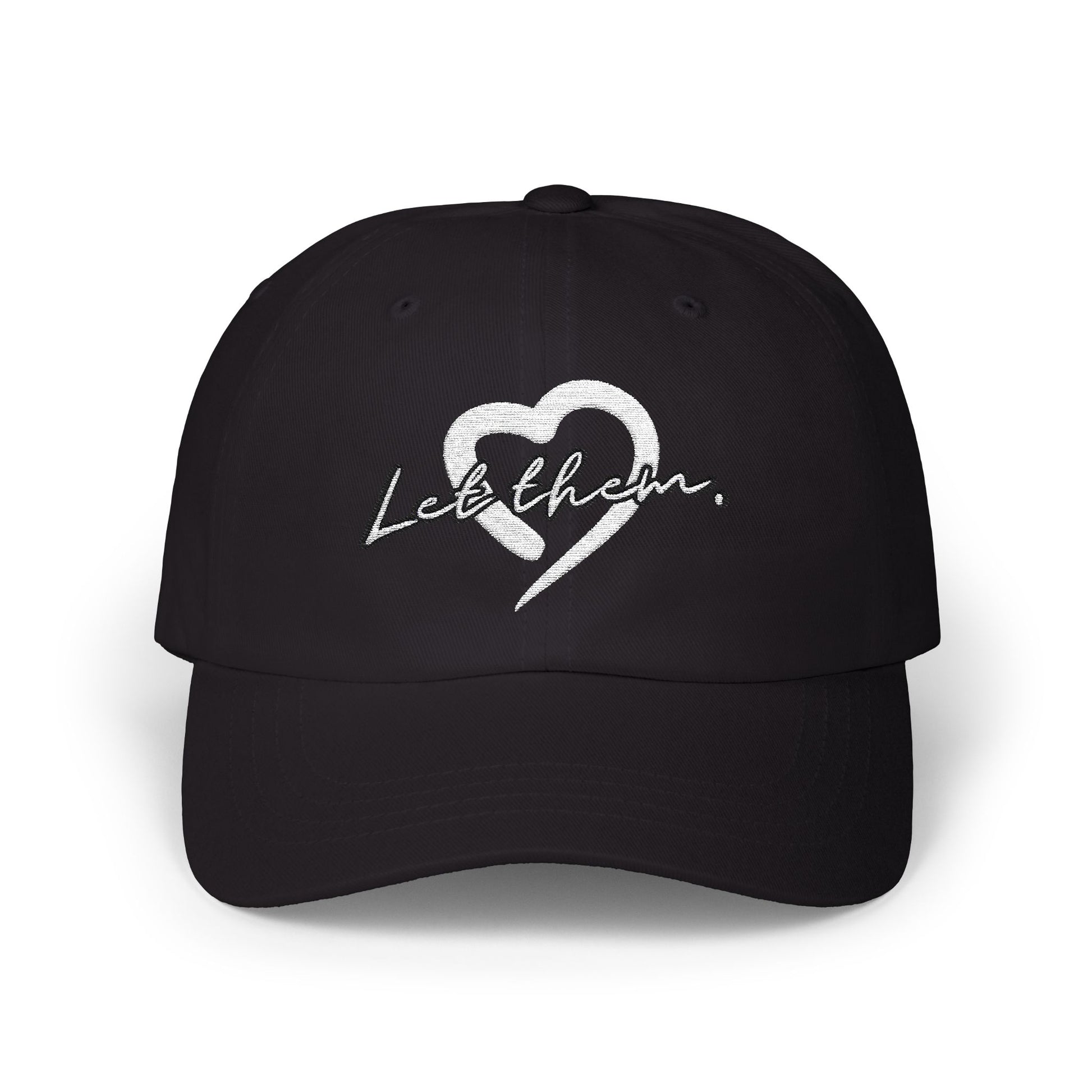 Let Them (Embroidered Classic Dad Hat) - J&S Custom Prints