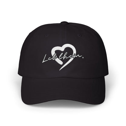 Let Them (Embroidered Classic Dad Hat) - J&S Custom Prints