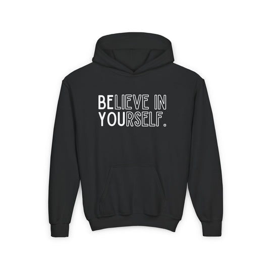 Believe In Yourself -- "Be You" (Youth Unisex Hooded Sweatshirt)