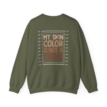 My Skin Color is Not a Crime (Adult Unisex Crewneck Sweatshirt)