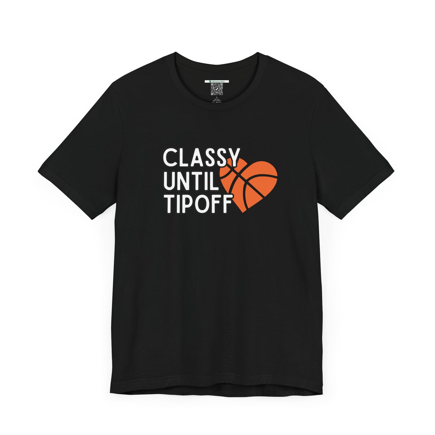 Classy Until Tipoff (Adult Unisex Tee)