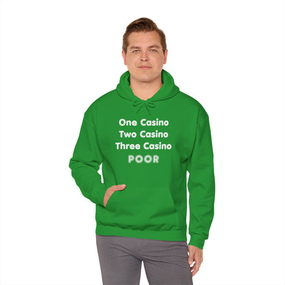 "One Casino, Two Casino, Three Casino, POOR" (Adult Unisex Hooded Sweatshirt)