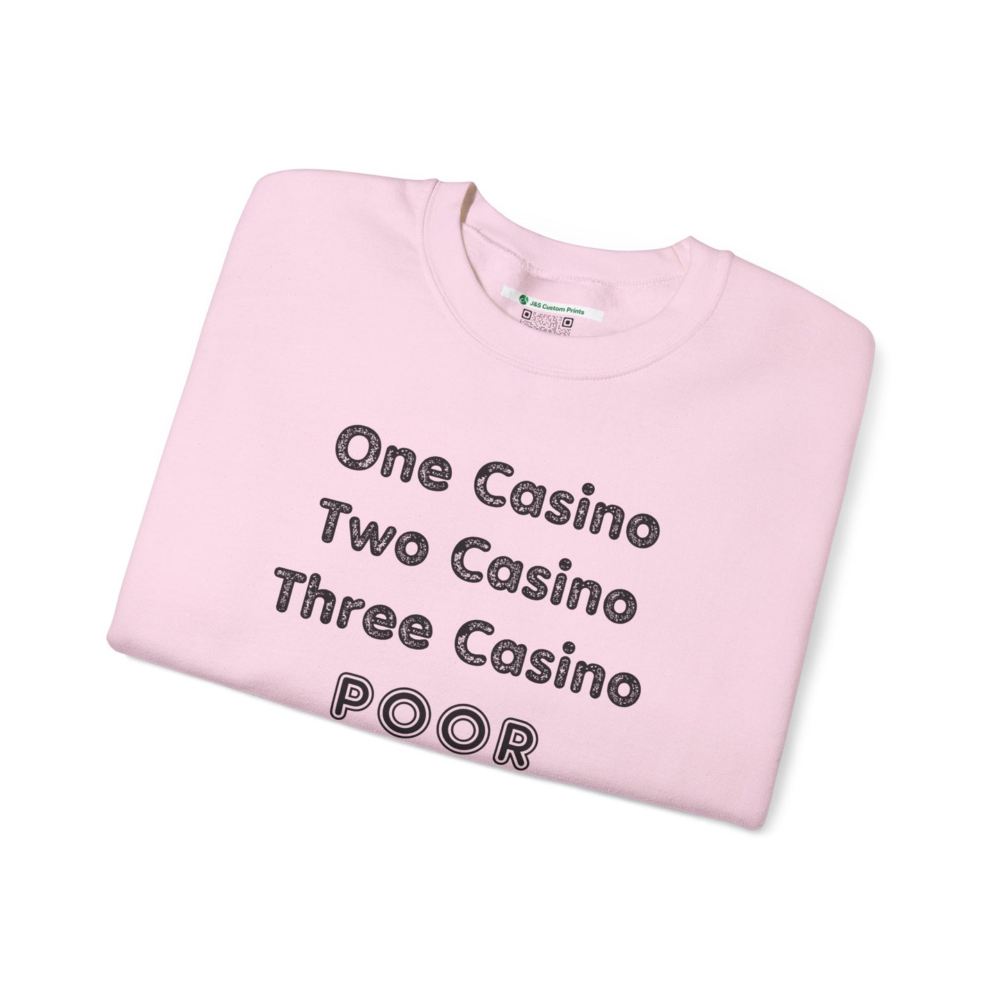 "One Casino, Two Casino, Three Casino, POOR" (Adult Unisex Crewneck Sweatshirt)