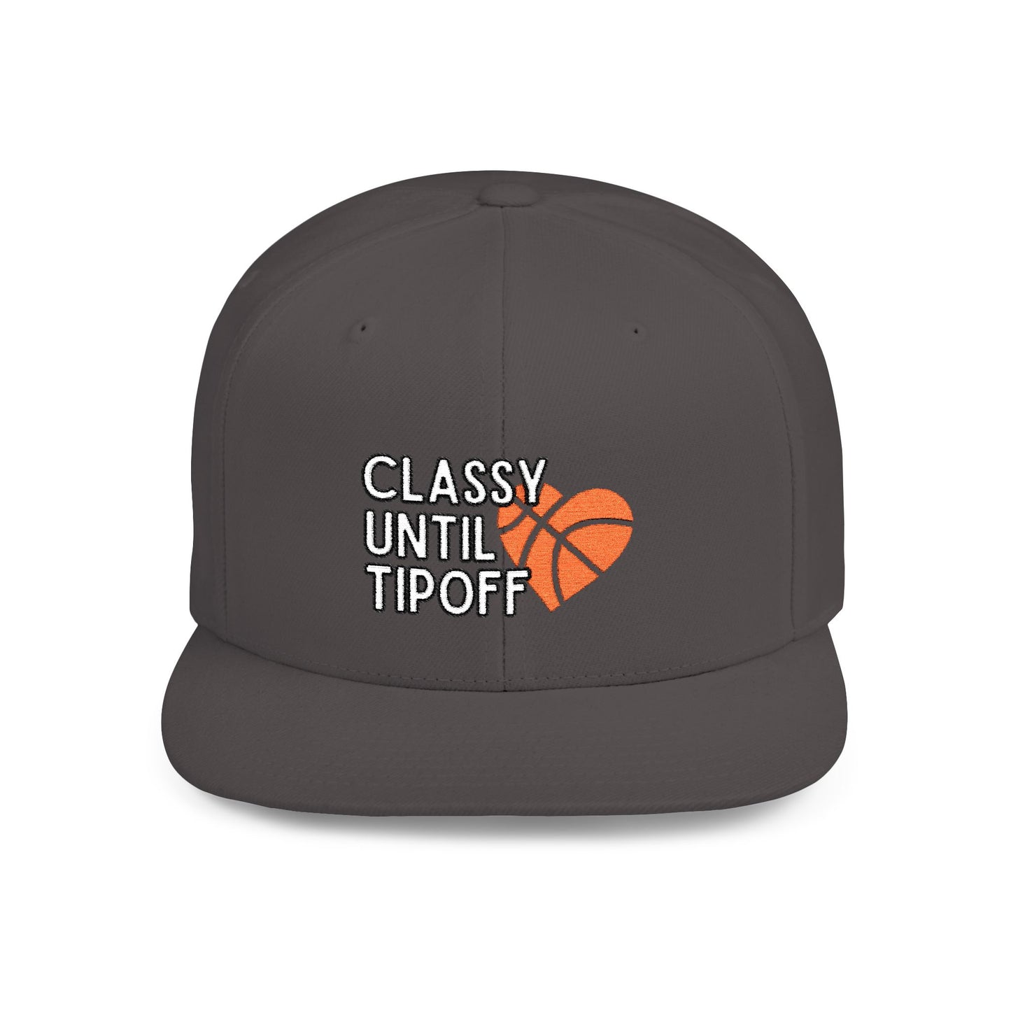 Classy Until Tipoff (Embroidered Flat-Bill, Cotton, Snapback Hat)