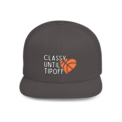 Classy Until Tipoff (Embroidered Flat-Bill, Cotton, Snapback Hat)