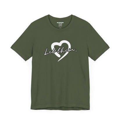 Let Them (Adult Unisex Tee)
