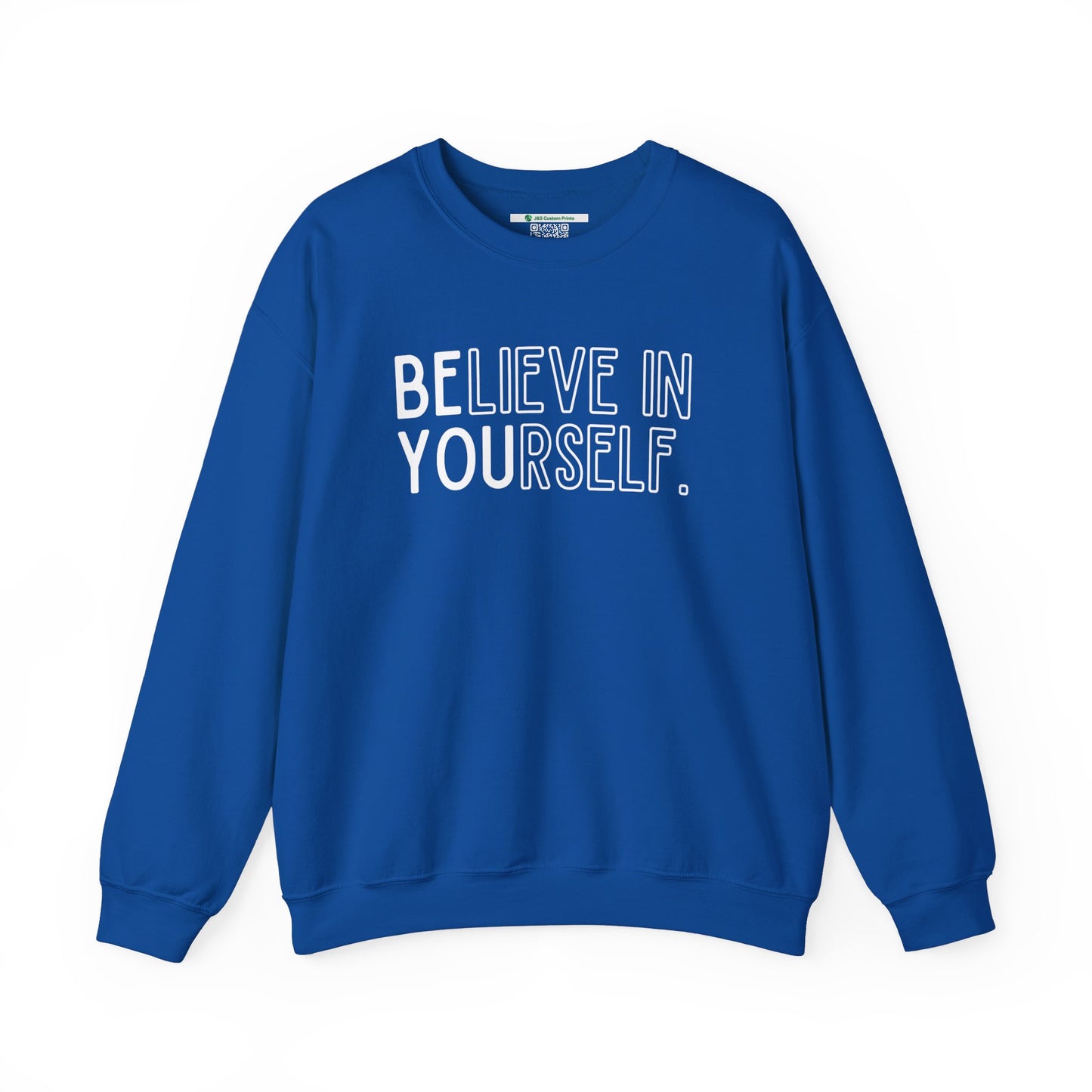 Believe In Yourself -- "Be You" (Adult Unisex Crewneck Sweatshirt)
