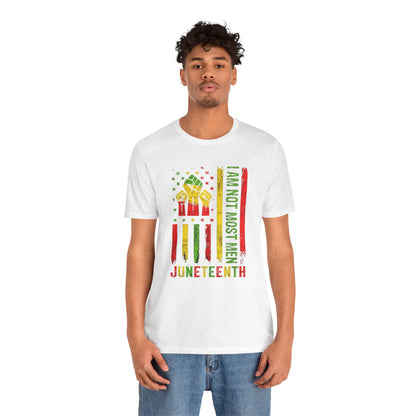 Juneteenth -- Not Most Men (Adult Unisex Tee)