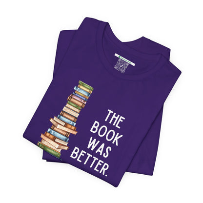 The Book Was Better [2] (Adult Unisex Tee)