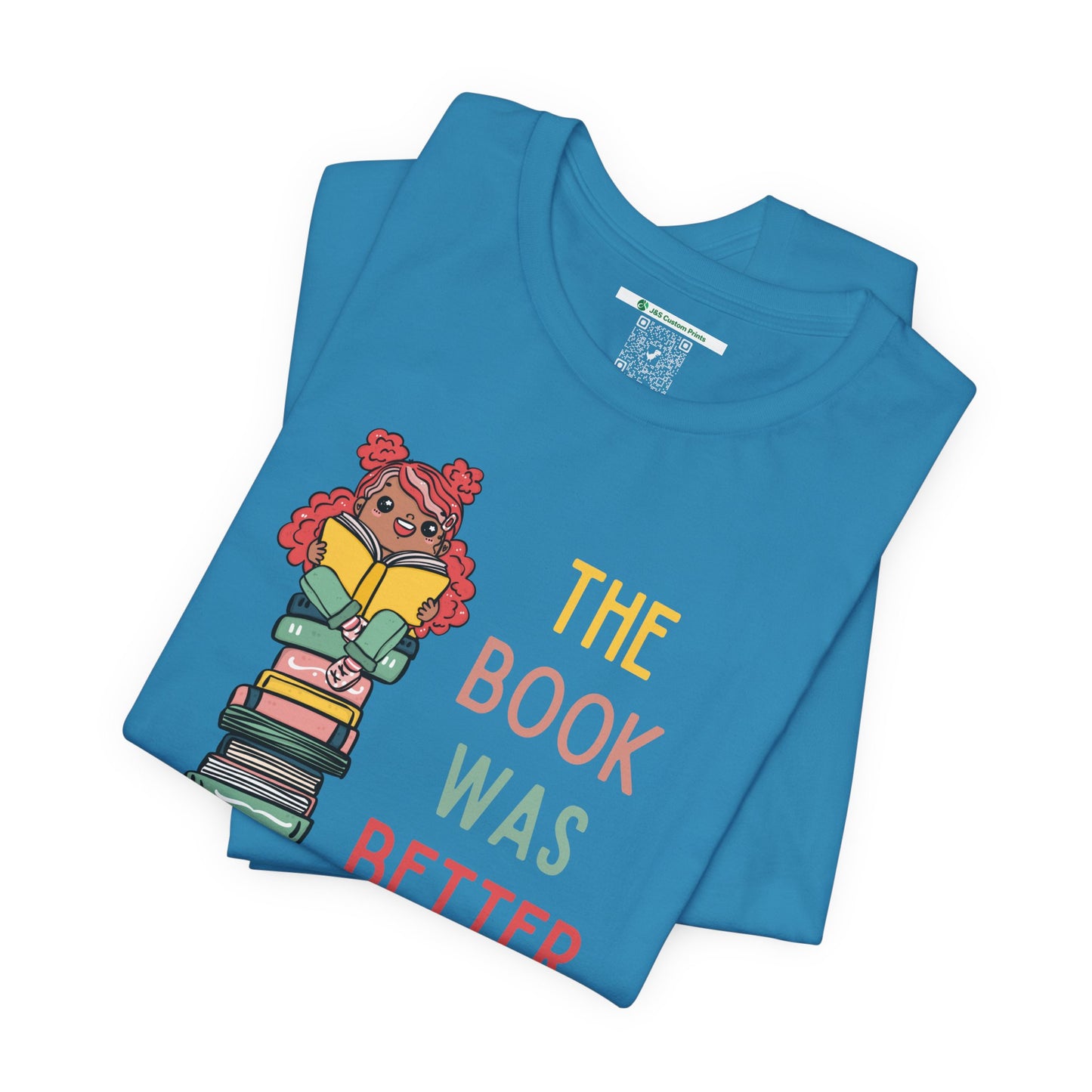 The Book Was Better [1] (Adult Unisex Tee)