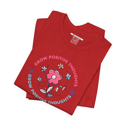 Grow Positive Thoughts (Adult Unisex Tee)