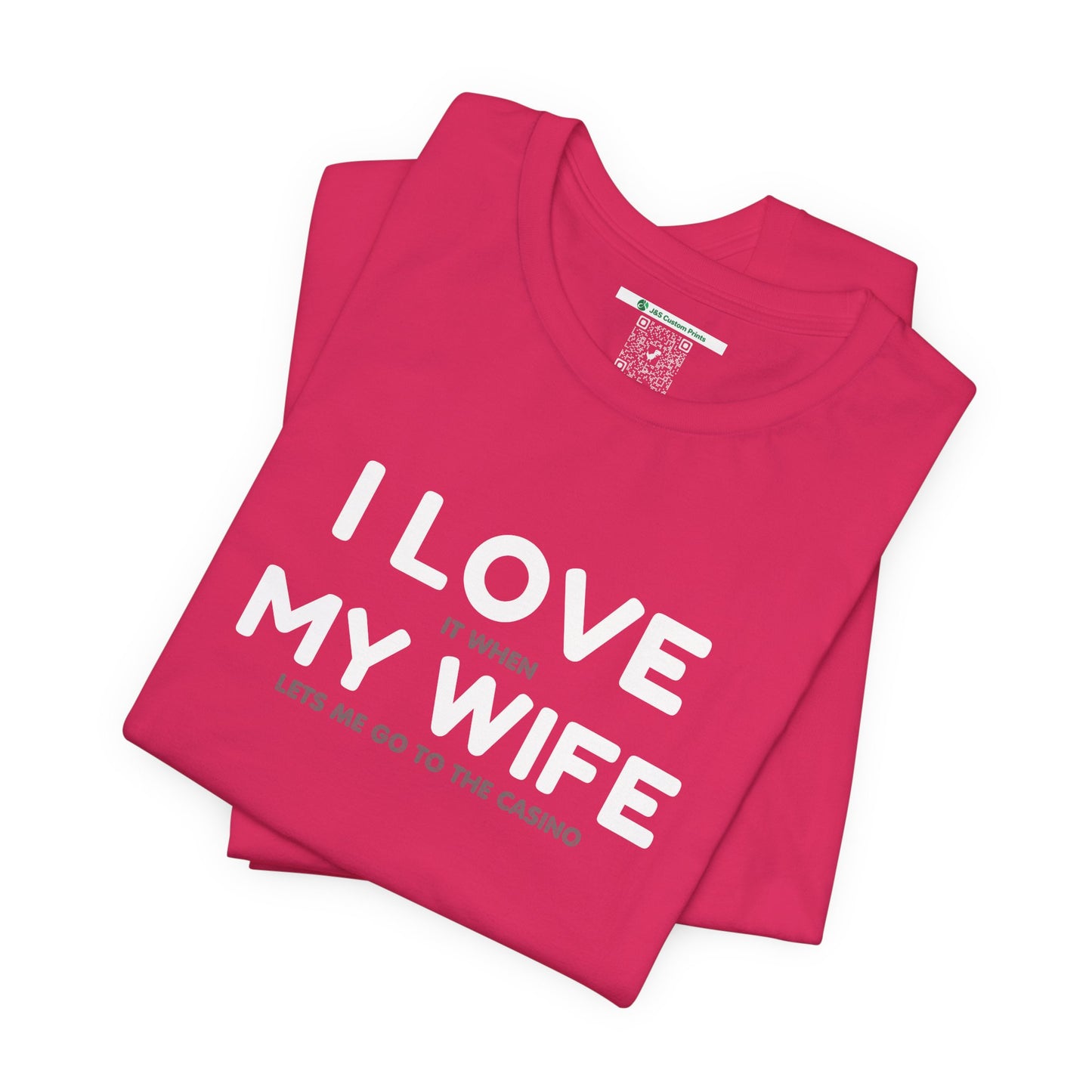 I Love My Wife (Adult Unisex Tee)