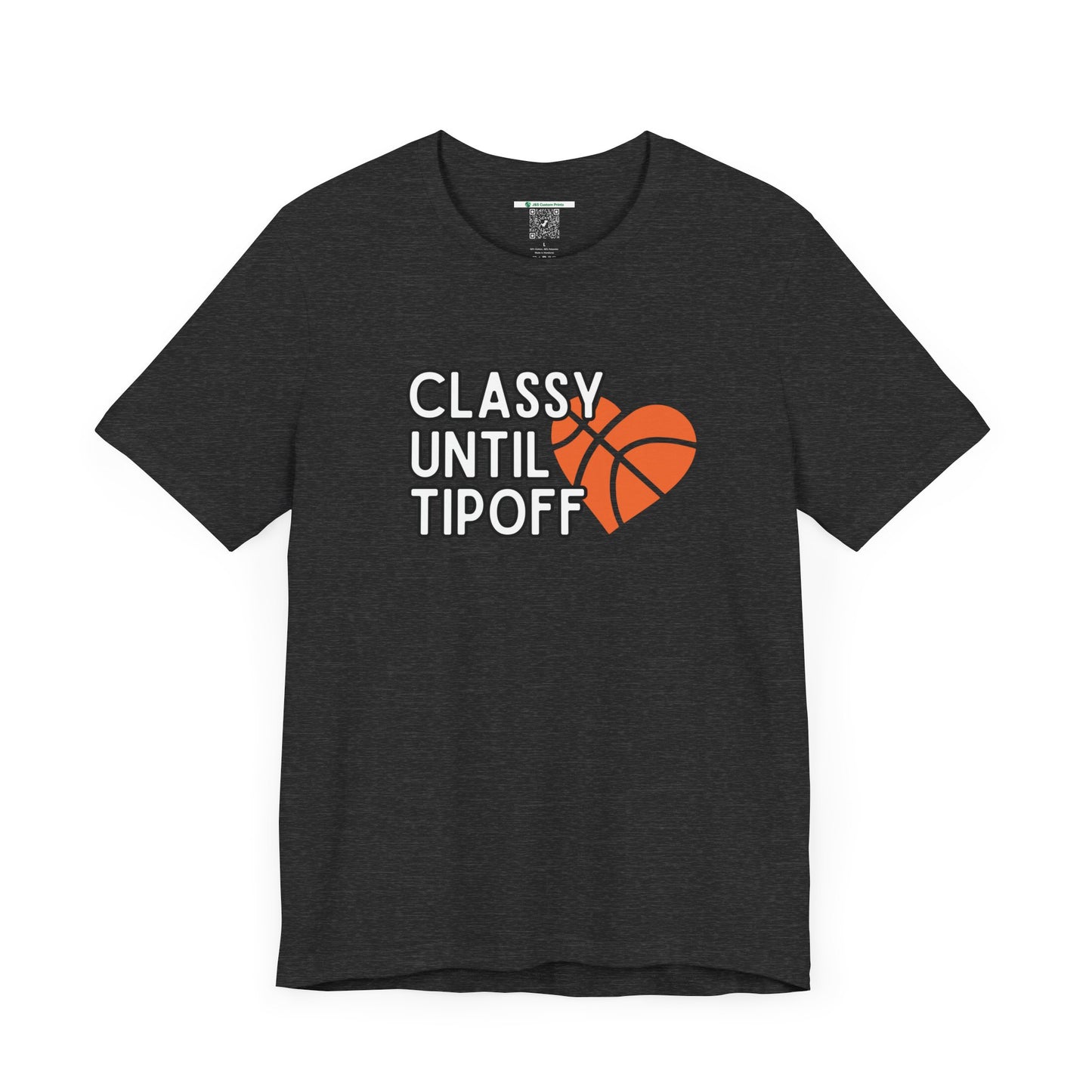 Classy Until Tipoff (Adult Unisex Tee)