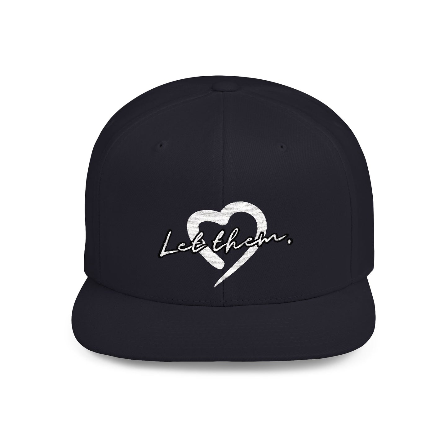 Let Them (Embroidered Snapback Flat-Bill Cotton Hat) - J&S Custom Prints