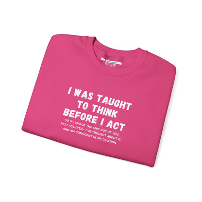 I Think Before I Act (Adult Unisex Crewneck Sweatshirt)