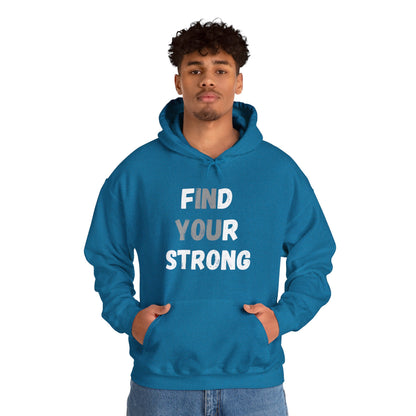 Find Your Strong -- "In You" Emphasis (Adult Unisex Hooded Sweatshirt)