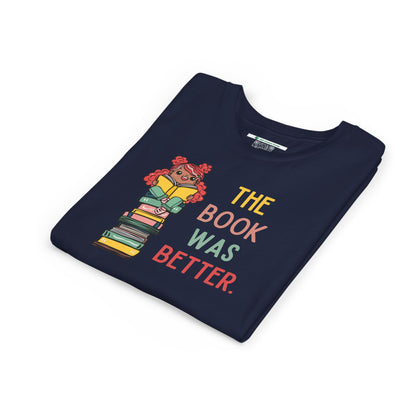 The Book Was Better [1] (Youth Unisex Tee)