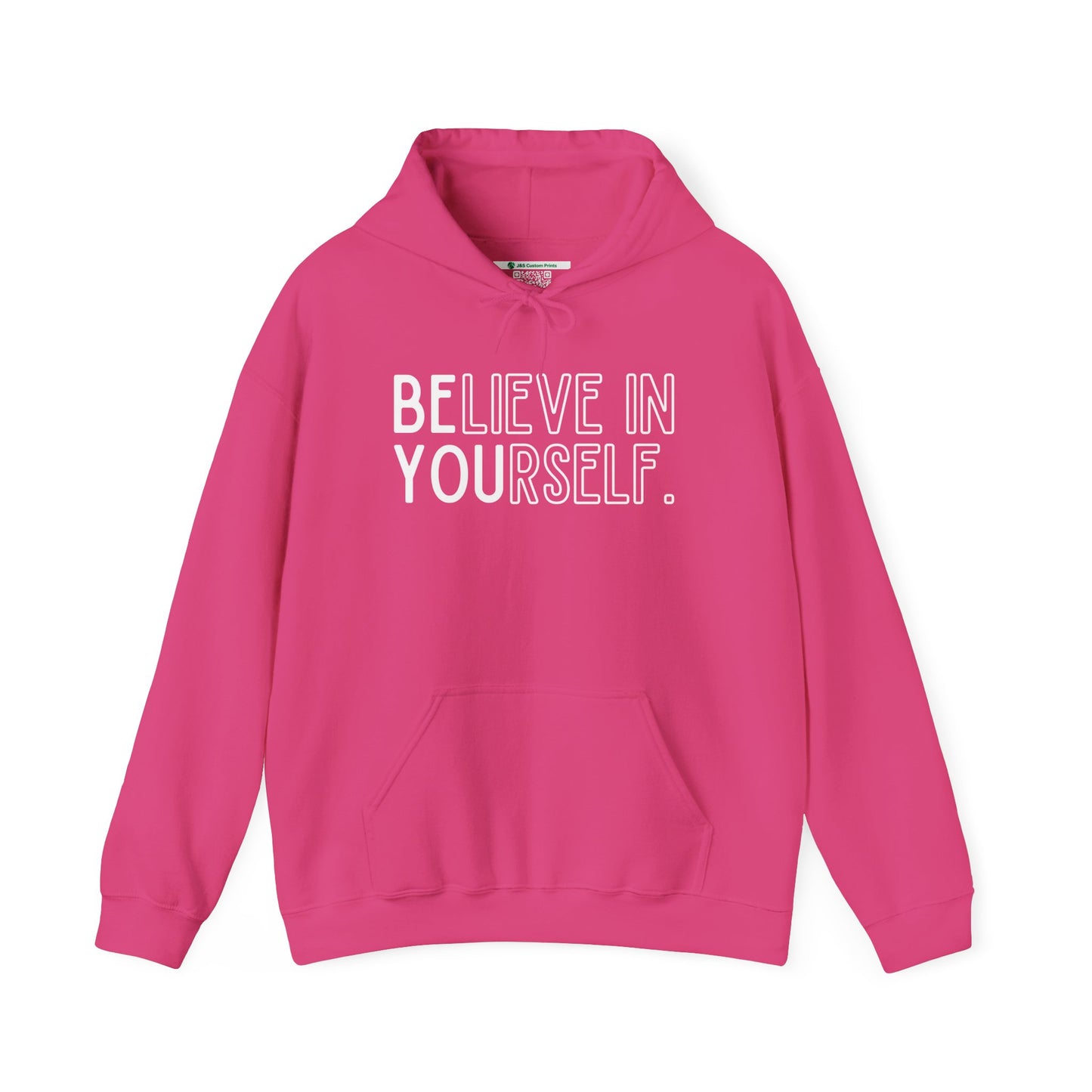 Believe In Yourself -- "Be You" (Adult Unisex Hooded Sweatshirt)
