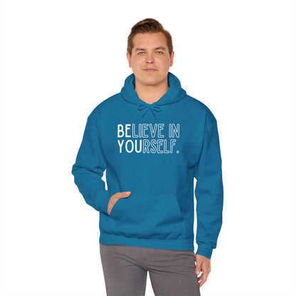 Believe In Yourself -- "Be You" (Adult Unisex Hooded Sweatshirt)
