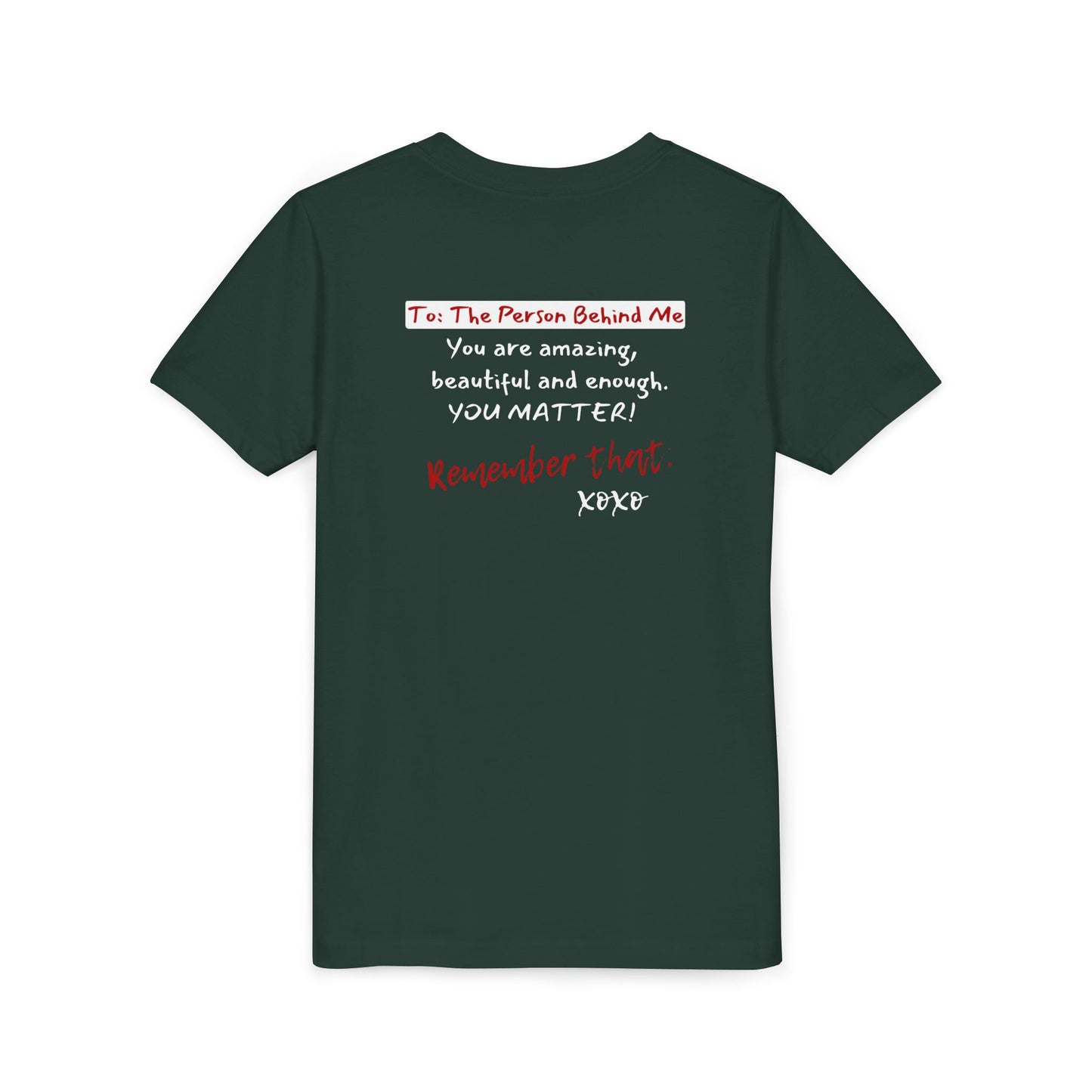 To The Person Behind Me (Youth Unisex Tee)
